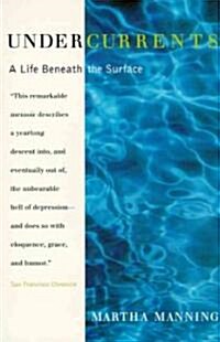 Undercurrents: A Therapists Reckoning with Depression (Paperback, Revised)