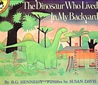 The Dinosaur Who Lived in My Backyard (Paperback)