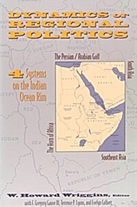 Dynamics of Regional Politics: Four Systems on the Indian Ocean Rim (Paperback, Revised)