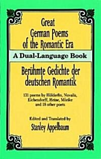 Great German Poems of the Romantic Era: A Dual-Language Book (Paperback)