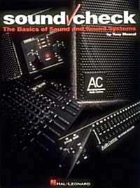 Sound Check: The Basics of Sound and Sound Systems (Paperback)