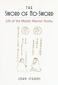 The Sword of No-Sword: Life of the Master Warrior Tesshu (Paperback, Revised)