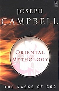 Oriental Mythology: The Masks of God, Volume II (Paperback)