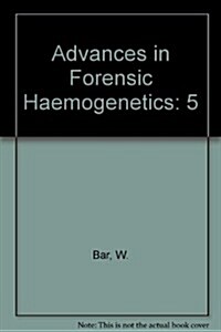 Advances in Forensic Haemogenetics (Hardcover)