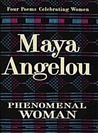 Phenomenal Woman: Four Poems Celebrating Women (Hardcover)