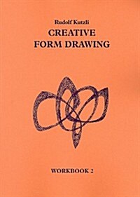 Creative Form Drawing: Workbook 2 (Paperback)