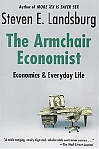 The Armchair Economist (Paperback, Reprint)