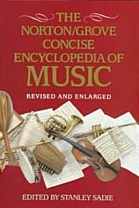 The Norton/Grove Concise Encyclopedia of Music (Hardcover, Revised, Subsequent)
