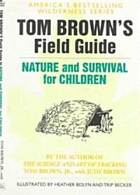 [중고] Tom Brown‘s Field Guide to Nature and Survival for Children (Paperback)