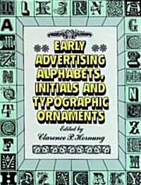 Early Advertising Alphabets, Initials and Typographic Ornaments (Paperback, 4, Revised)