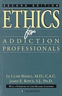 Ethics for Addiction Professionals (Paperback, 2nd, Subsequent)