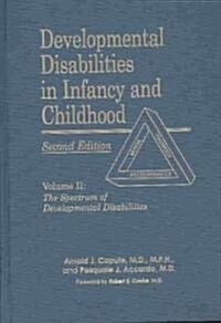 Developmental Disabilities in Infancy & Childhood 2nd Ed: Vol 2 Th (Hardcover, 2)
