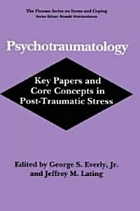 Psychotraumatology: Key Papers and Core Concepts in Post-Traumatic Stress (Hardcover, 1995)