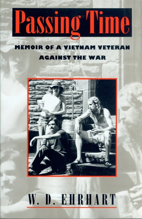 Passing Time: Memoir of a Vietnam Veteran Against the War (Paperback, 2)