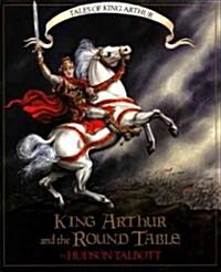 King Arthur and the Round Table (Hardcover)