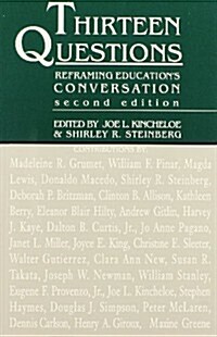 Thirteen Questions: Reframing Educations Conversation (Paperback, 2, Revised)