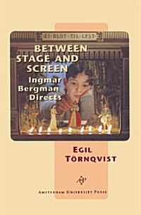 Between Stage and Screen: Ingmar Bergman Directs (Paperback)