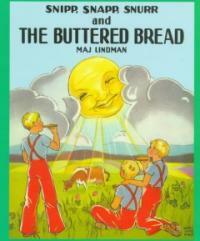 Snipp, Snapp, Snurr and the Buttered Bread (Paperback)