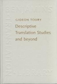 Descriptive translation studies and beyond