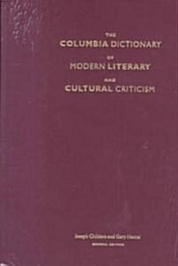 The Columbia Dictionary of Modern Literary and Cultural Criticism (Hardcover, New)