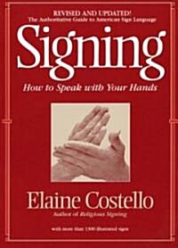 Signing: How to Speak with Your Hands (Paperback, Revised)