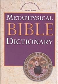 Metaphysical Bible Dictionary (Hardcover)