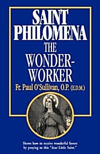 St. Philomena: The Wonder-Worker (Paperback)