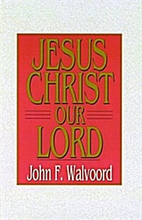 Jesus Christ Our Lord (Paperback)