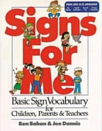 Signs for Me: Basic Sign Vocabulary for Children, Parents & Teachers (Paperback)