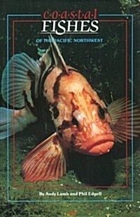 Coastal Fishes of the Pacific Northwest (Paperback)