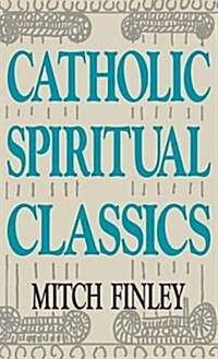 Catholic Spiritual Classics (Hardcover)