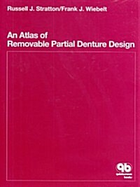 An Atlas of Removable Partial Denture Design (Hardcover)