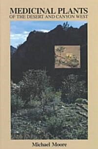 Medicinal Plants of the Desert and Canyon West (Paperback)