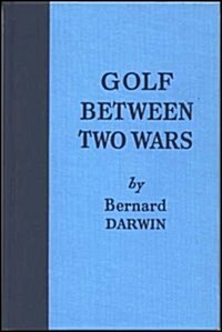 Golf Between Two Wars (Hardcover, Reprint)