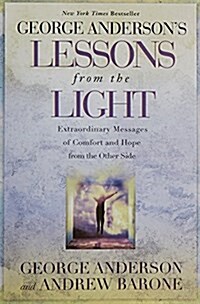 [중고] Lessons from the Light: Extraordinary Messages of Comfort and Hope from the Other Side (Paperback)