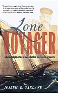Lone Voyager: The Extraordinary Adventures of Howard Blackburn Hero Fisherman of Gloucester (Paperback)