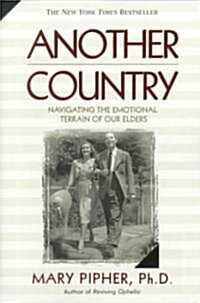 Another Country: Navigating the Emotional Terrain of Our Elders (Paperback)