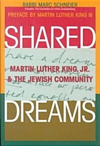 Shared Dreams: Martin Luther King, Jr. and the Jewish Community (Hardcover)