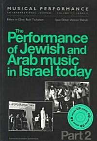The Performance of Jewish & Arab Music in Israel Today : A Special Issue of the Journal Musical Performance (Package, 2 Revised edition)