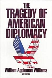 The Tragedy of American Diplomacy (Paperback, New, Subsequent)