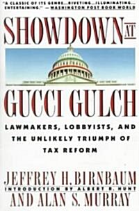 Showdown at Gucci Gulch: Lawmakers, Lobbyists, and the Unlikely Triumph of Tax Reform (Paperback)