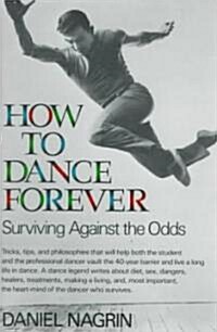 [중고] How to Dance Forever: Surviving Against the Odds (Paperback)
