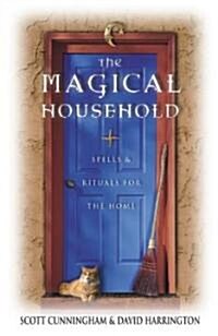 The Magical Household: Spells & Rituals for the Home (Paperback)