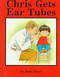 [중고] Chris Gets Ear Tubes (Paperback)