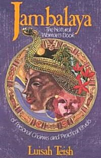 Jambalaya: The Natural Womans Book of Personal Charms and Practical Rituals (Paperback)