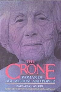The Crone: Woman of Age, Wisdom, and Power (Paperback)