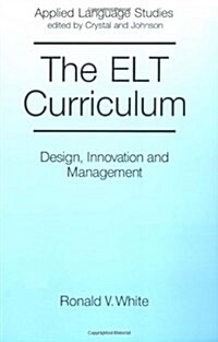 [중고] The ELT Curriculum : Design, Innovation and Mangement (Paperback)