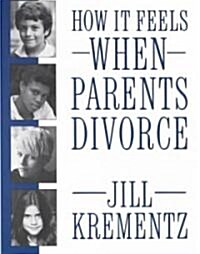 How It Feels When Parents Divorce (Paperback, Reprint)