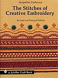 The Stitches of Creative Embroidery (Paperback, Rev and Enl)