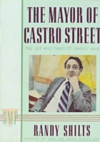 The Mayor of Castro Street (Paperback, Reissue)